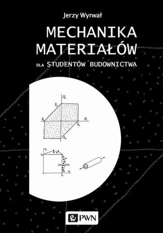 Mechanika materiałów dla studentów budownictwa Jerzy Wyrwał - okladka książki