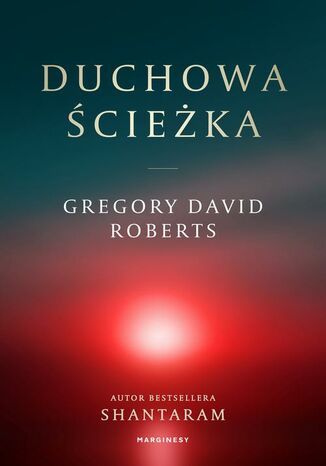 Duchowa Ścieżka Gregory David Roberts - okladka książki