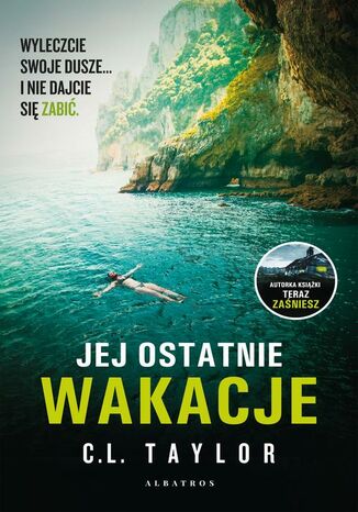 JEJ OSTATNIE WAKACJE C.L. Taylor - okladka książki