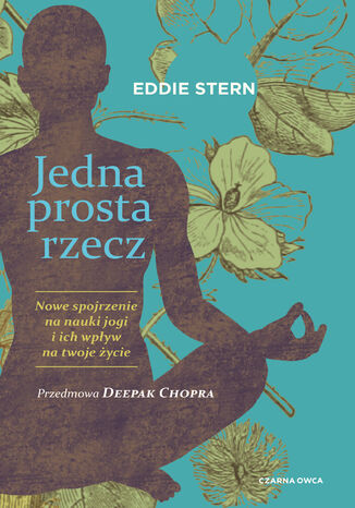 Jedna prosta rzecz. Nowe spojrzenie na nauki jogi i ich wpływ na twoje życie Eddie Stern - okladka książki