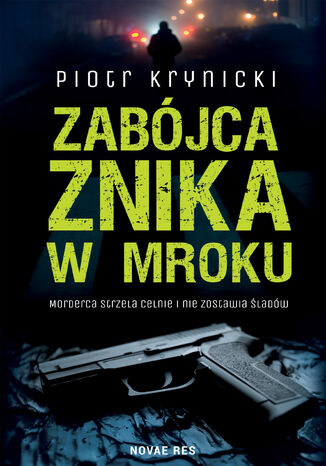 Zabójca znika w mroku Piotr Krynicki - okladka książki