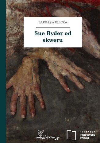 Sue Ryder od skweru Barbara Klicka - okladka książki