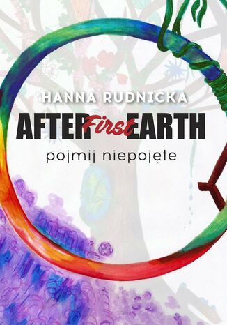 After First Earth. Tom 1 Hanna Rudnicka - okladka książki