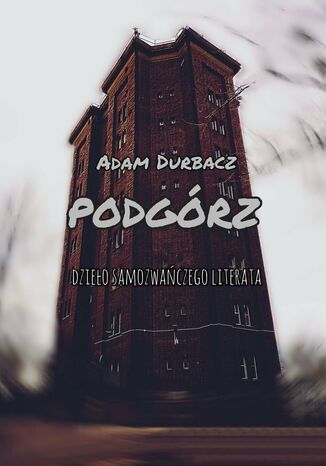 Podgórz Adam Durbacz - okladka książki