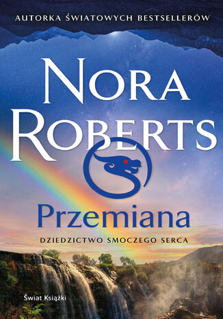 Przemiana. Dziedzictwo Smoczego Serca Nora Roberts - okladka książki