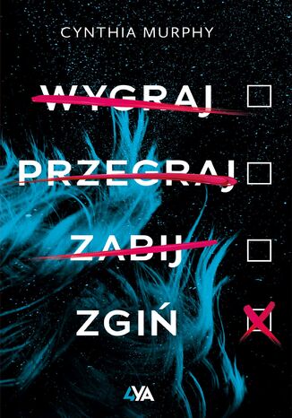 Wygraj, przegraj, zabij, zgiń Cynthia Murphy - okladka książki