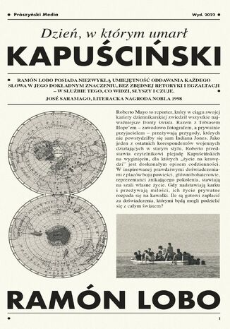 Dzień, w którym umarł Kapuściński Ramón Lobo - okladka książki