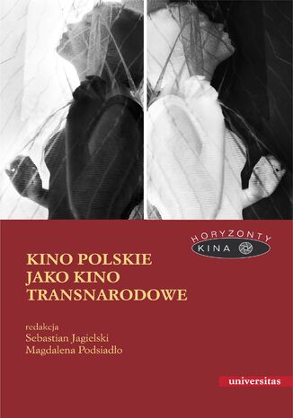 Kino polskie jako kino transnarodowe Sebastian Jagielski, Magdalena Podsiadło - okladka książki