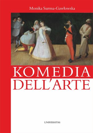 Komedia dell'arte Monika Surma-Gawłowska - okladka książki