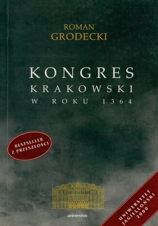 Kongres krakowski w roku 1364 Roman Grodecki - okladka książki