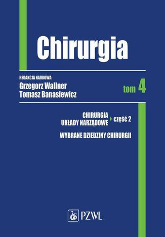 Chirurgia. Tom 4 Grzegorz Wallner, Tomasz Banasiewicz - okladka książki