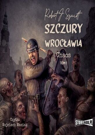 Szczury Wrocławia. Chaos. Tom 1 Robert J. Szmidt - okladka książki