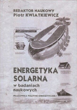 Energetyka solarna w badaniach naukowych Piotr Kwiatkiewicz - okladka książki