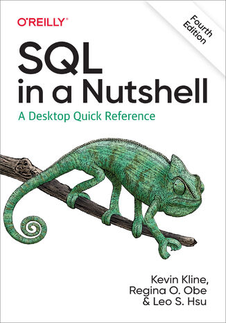 SQL in a Nutshell. 4th Edition Kevin Kline, Regina O. Obe, Leo S. Hsu - okladka książki