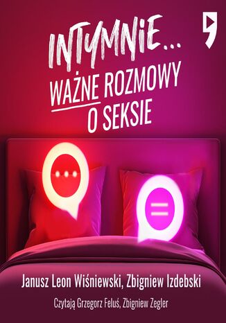 Intymnie... Ważne rozmowy o seksie Zbigniew Izdebski, Janusz Leon Wiśniewski - okladka książki