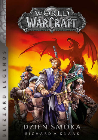 World of Warcraft: Dzień smoka Richard A. Knaak - okladka książki