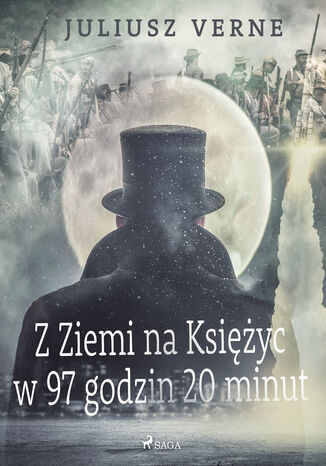 Z Ziemi na Księżyc w 97 godzin 20 minut Juliusz Verne - okladka książki