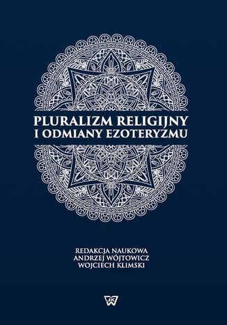 Pluralizm religijny i odmiany ezoteryzmu Wojciech Klimski, Andrzej Wójtowicz - okladka książki