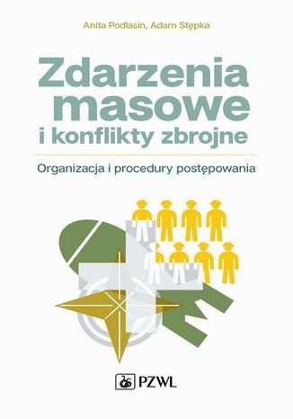 Zdarzenia masowe i konflikty zbrojne Adam Stępka, Anita Podlasin - okladka książki