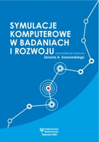 Symulacje komputerowe w badaniach i rozwoju Pod redakcją naukową Zenona A. Sosnowskiego - okladka książki