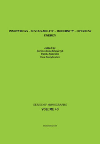 Innovations - Sustainability - Modernity - Openness. Energy. Tom 40 Dorota Anna Krawczyk, Iwona Skoczko, Ewa Szatyłowicz (red.) - okladka książki