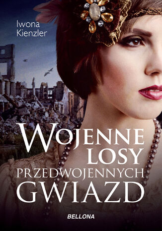 Wojenne losy przedwojennych gwiazd Iwona Kienzler - okladka książki