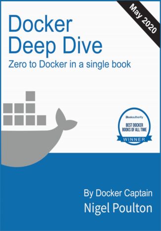 Docker Deep Dive. Zero to Docker in a single book Nigel Poulton - okladka książki