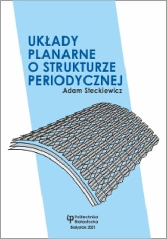 Układy planarne o strukturze periodycznej Adam Steckiewicz - okladka książki