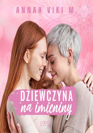 Dziewczyna na imieniny  lesbijskie opowiadanie erotyczne Annah Viki M. - audiobook MP3