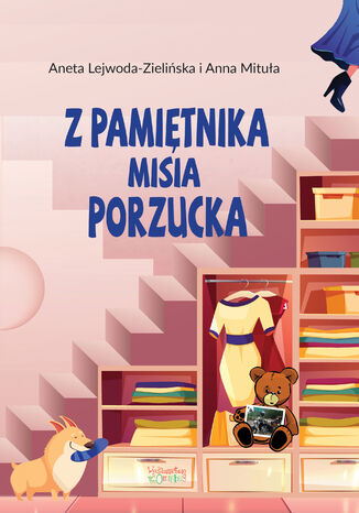 Z pamiętnika misia Porzucka Aneta Lejwoda-Zielińska, Anna Mituła - okladka książki