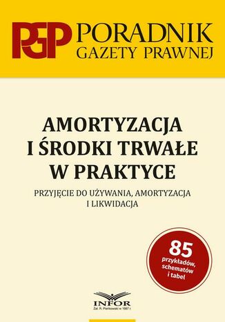 Amortyzacja i środki trwałe w praktyce Praca zbiorowa - okladka książki