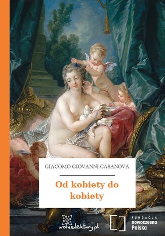 Od kobiety do kobiety Giacomo Giovanni Casanova - okladka książki