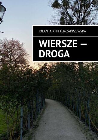 Wiersze -- droga Jolanta Knitter-Zakrzewska - okladka książki