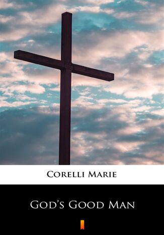 Gods Good Man Marie Corelli - okladka książki