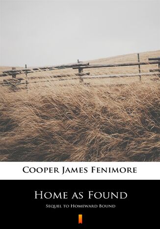 Home as Found. Sequel to Homeward Bound James Fenimore Cooper - okladka książki