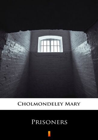 Prisoners Mary Cholmondeley - okladka książki