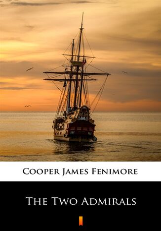 The Two Admirals James Fenimore Cooper - okladka książki