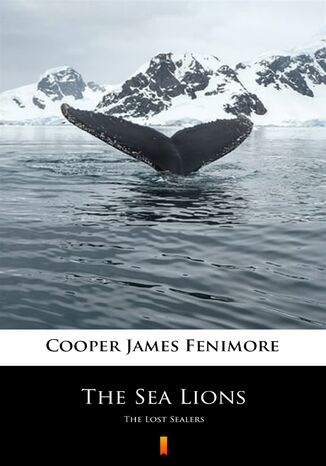 The Sea Lions. The Lost Sealers James Fenimore Cooper - okladka książki