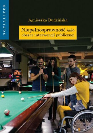 Niepełnosprawność jako obszar interwencji publicznej Agnieszka Dudzińska - okladka książki