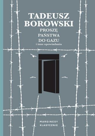 Proszę państwa do gazu i inne opowiadania Tadeusz Borowski - okladka książki