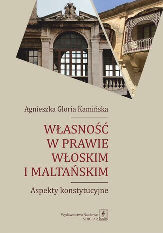 Własność w prawie włoskim i maltańskim Agnieszka Gloria-Kamińska - okladka książki