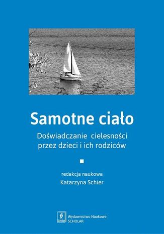 Samotne ciało Katarzyna Schier - okladka książki