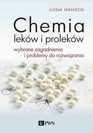 Chemia leków i proleków Ilona Wandzik - okladka książki