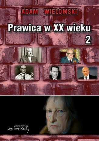 Prawica w XX wieku Tom 2 Adam Wielomski - okladka książki