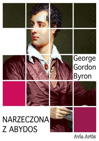 Narzeczona z Abydos George Gordon Byron - okladka książki