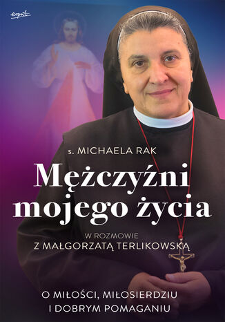 Mężczyźni mojego życia s. Michaela Rak - okladka książki