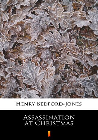 Assassination at Christmas Henry Bedford-Jones - okladka książki