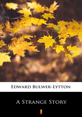 A Strange Story Edward Bulwer-Lytton - okladka książki