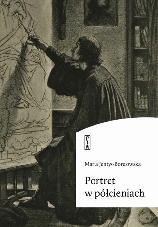 Portret w półcieniach Maria Jentys-Borelowska - okladka książki