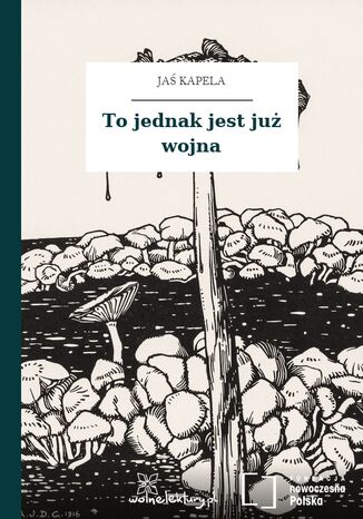 To jednak jest już wojna Jaś Kapela - okladka książki